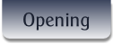 Opening.